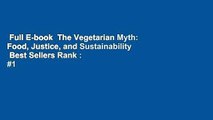 Full E-book  The Vegetarian Myth: Food, Justice, and Sustainability  Best Sellers Rank : #1