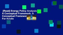 [Read] Energy Policy Analysis: A Conceptual Framework: A Conceptual Framework  For Kindle