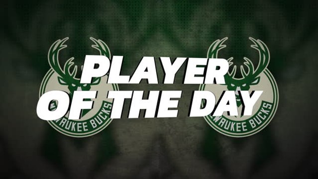 Player of the Day - Giannis Antetokounmpo