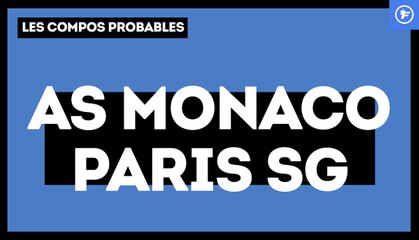 Monaco-PSG : les compos probables