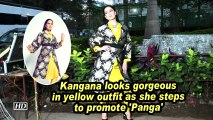 Kangana looks gorgeous in yellow outfit as she steps to promote 'Panga'