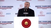 Cumhurbaşkanı Erdoğan: Kanal İstanbul'un inşa maliyeti birilerinin söylediği gibi 125 milyar lira...
