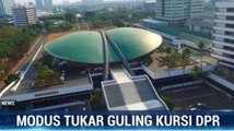 Modus Tukar Guling Kursi DPR