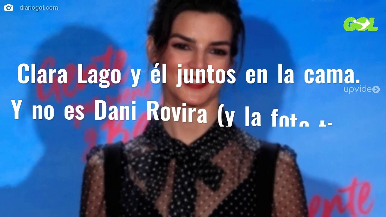Clara Lago y él juntos en la cama. Y no es Dani Rovira (y la foto tiene horas)