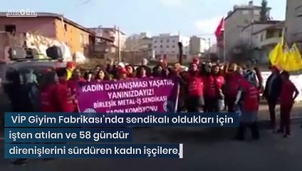 Metal işçisi kadınlardan VİP Giyim işçilerine destek