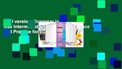 Full version  Grammar in Use Intermediate: Self-Study Reference and Practice for Students of