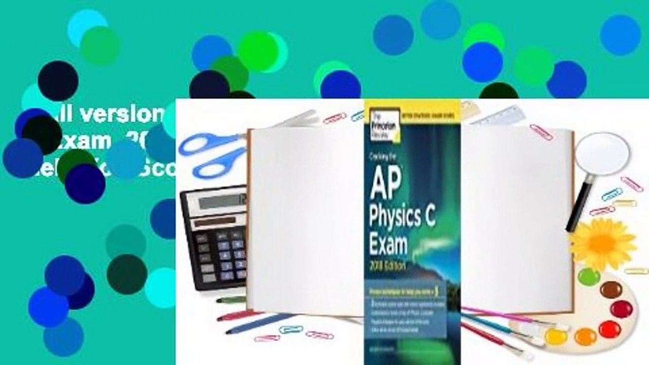 Full version  Cracking the AP Physics C Exam, 2018 Edition: Proven Techniques to Help You Score a