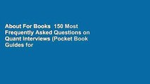About For Books  150 Most Frequently Asked Questions on Quant Interviews (Pocket Book Guides for