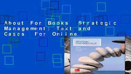 About For Books  Strategic Management: Text and Cases  For Online