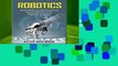 [Read] Robotics: Everything You Need to Know About Robotics from Beginner to Expert  Best Sellers