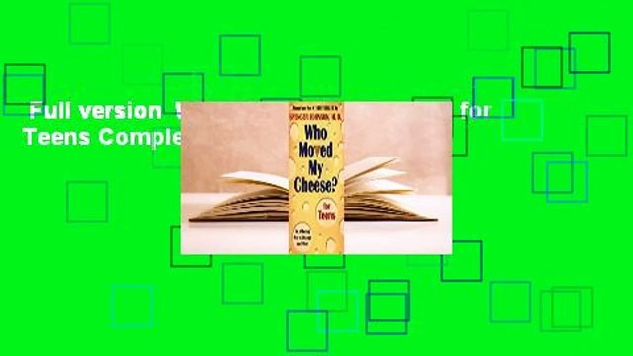 Full version  Who Moved My Cheese? for Teens Complete