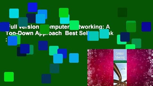 Full version Computer Networking: A Top-Down Approach Best Sellers Rank : #3