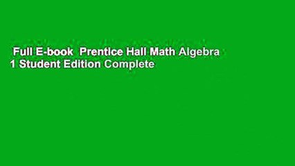 Full E-book  Prentice Hall Math Algebra 1 Student Edition Complete