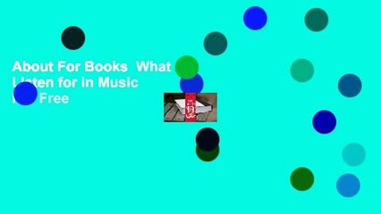 About For Books  What to Listen for in Music  For Free