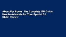 About For Books  The Complete IEP Guide: How to Advocate for Your Special Ed Child  Review