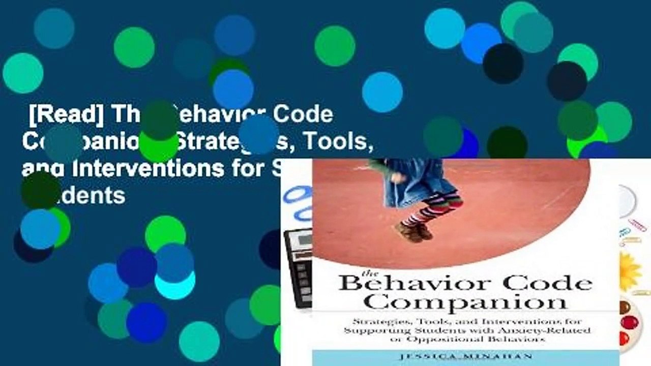[Read] The Behavior Code Companion: Strategies, Tools, and Interventions for Supporting Students
