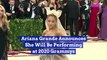 Ariana Grande Announces She Will Be Performing at 2020 Grammys