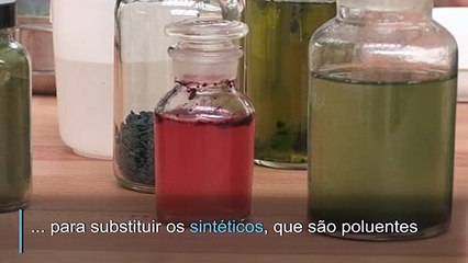 Designers desenvolvem corantes naturais