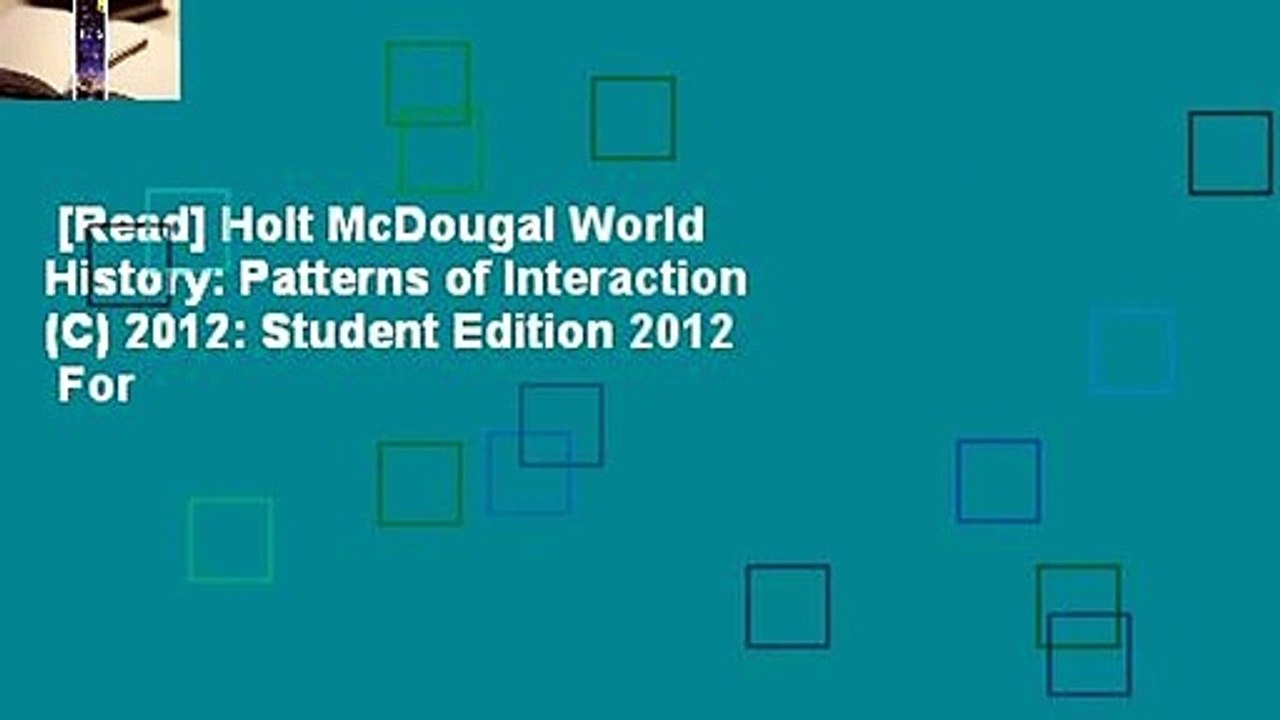 [Read] Holt McDougal World History: Patterns of Interaction (C) 2012: Student Edition 2012  For