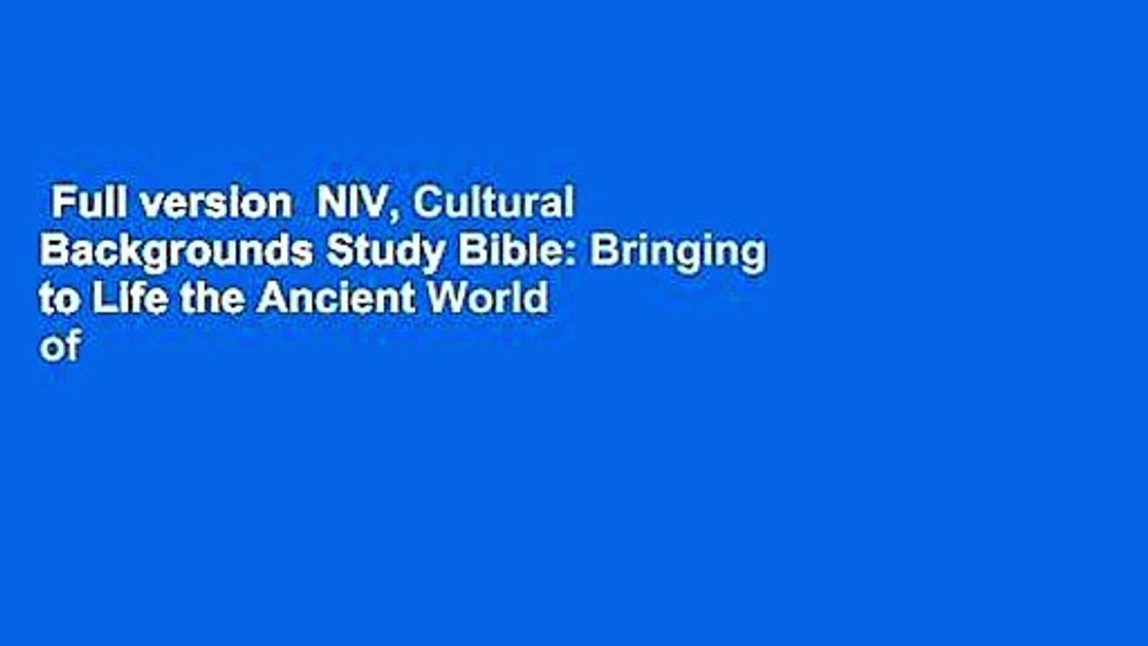 Full version  NIV, Cultural Backgrounds Study Bible: Bringing to Life the Ancient World of