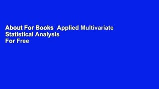 About For Books  Applied Multivariate Statistical Analysis  For Free