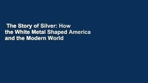 The Story of Silver: How the White Metal Shaped America and the Modern World  Best Sellers Rank :