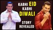 Salman Khan’s EID 2021 Movie Kabhi Eid Kabhi Diwali Plot REVEALED!