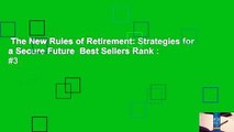 The New Rules of Retirement: Strategies for a Secure Future  Best Sellers Rank : #3