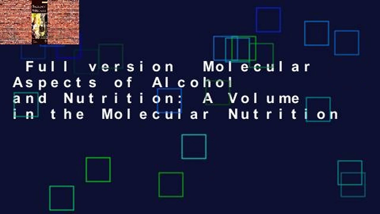 Full version  Molecular Aspects of Alcohol and Nutrition: A Volume in the Molecular Nutrition