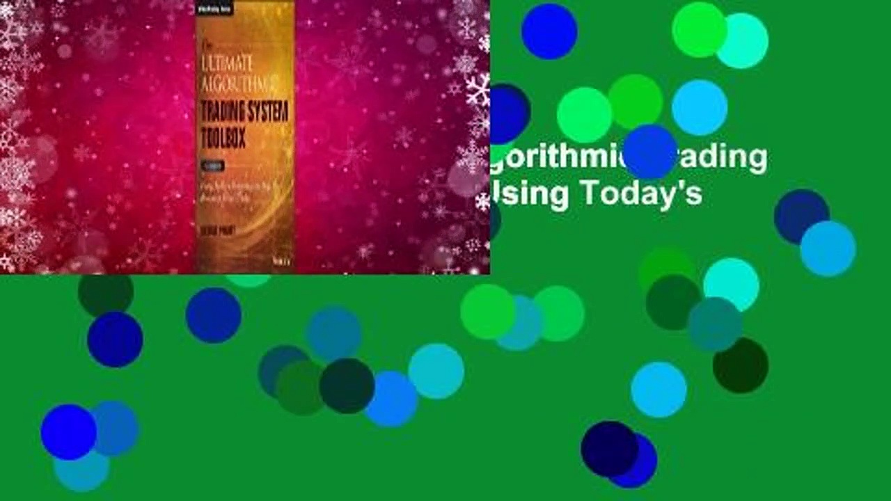 Full E-book  The Ultimate Algorithmic Trading System Toolbox + Website: Using Today’s Technology