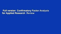 Full version  Confirmatory Factor Analysis for Applied Research  Review