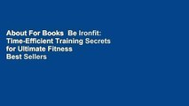 About For Books  Be Ironfit: Time-Efficient Training Secrets for Ultimate Fitness  Best Sellers