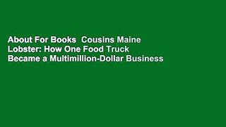 About For Books  Cousins Maine Lobster: How One Food Truck Became a Multimillion-Dollar Business