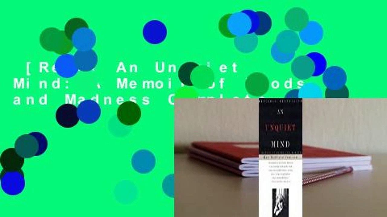 [Read] An Unquiet Mind: A Memoir of Moods and Madness Complete