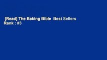 [Read] The Baking Bible  Best Sellers Rank : #3