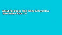 About For Books  Red, White & Royal Blue  Best Sellers Rank : #1