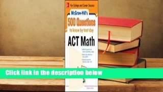 [Read] 500 ACT Math Questions to Know by Test Day  For Online