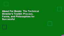 About For Books  The Technical Director's Toolkit: Process, Forms, and Philosophies for Successful
