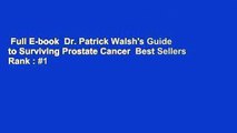Full E-book  Dr. Patrick Walsh's Guide to Surviving Prostate Cancer  Best Sellers Rank : #1