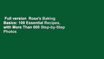 Full version  Rose's Baking Basics: 100 Essential Recipes, with More Than 600 Step-by-Step Photos