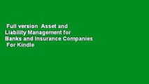 Full version  Asset and Liability Management for Banks and Insurance Companies  For Kindle