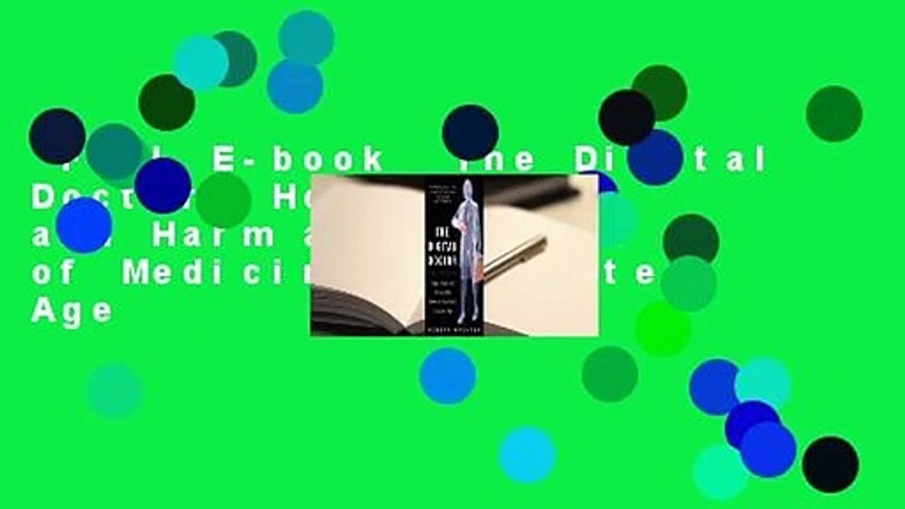 Full E-book  The Digital Doctor: Hope, Hype, and Harm at the Dawn of Medicine's Computer Age