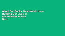 About For Books  Unshakable Hope: Building Our Lives on the Promises of God  Best Sellers Rank : #2