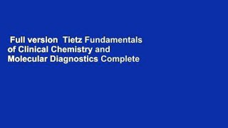 Full version  Tietz Fundamentals of Clinical Chemistry and Molecular Diagnostics Complete
