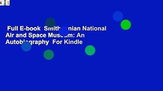Full E-book  Smithsonian National Air and Space Museum: An Autobiography  For Kindle