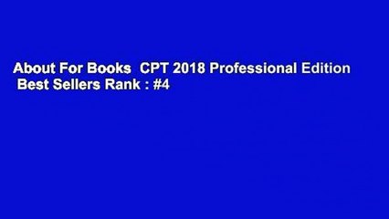 About For Books  CPT 2018 Professional Edition  Best Sellers Rank : #4