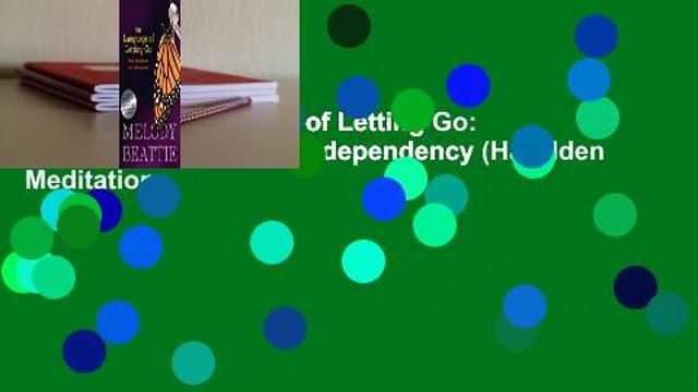 [Read] The Language of Letting Go: Daily Meditations on Codependency (Hazelden Meditation