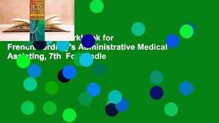 Full version  Workbook for French/Fordney's Administrative Medical Assisting, 7th  For Kindle