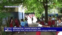 Gara-Gara Berebut Hak Tanah, Siswa Terganggu