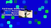 Full E-book  Shelter from the Storm: Processing the Traumatic Memories of DID/DDNOS Patients with